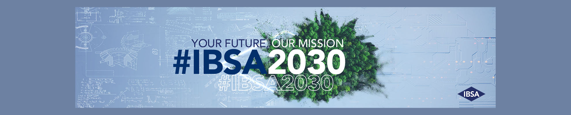 #IBSA2030. Your Future, Our Mission